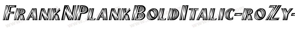 FrankNPlankBoldItalic-roZy字体转换