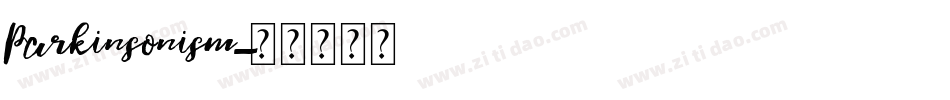 Parkinsonism字体转换