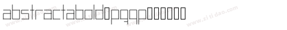 AbstractaBold-PqGP字体转换