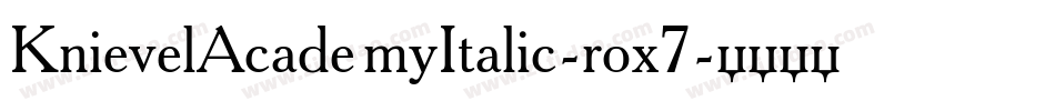 KnievelAcademyItalic-rox7字体转换
