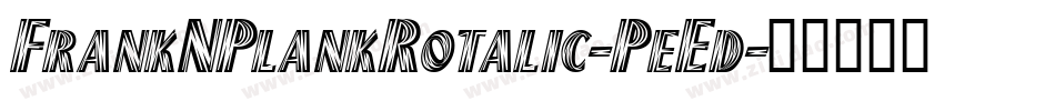 FrankNPlankRotalic-PeEd字体转换