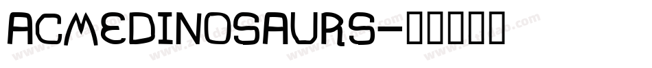 AcmeDinosaurs字体转换
