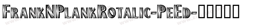 FrankNPlankRotalic-PeEd字体转换