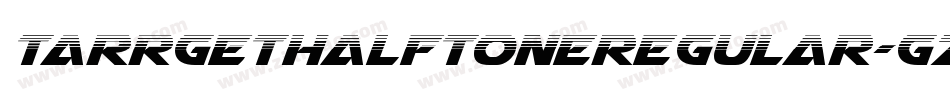 TarrgetHalfToneRegular-gzRY字体转换