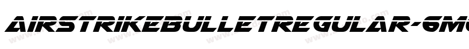 AirstrikeBulletRegular-6mOD字体转换