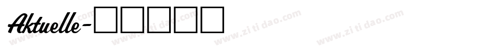 Aktuelle字体转换