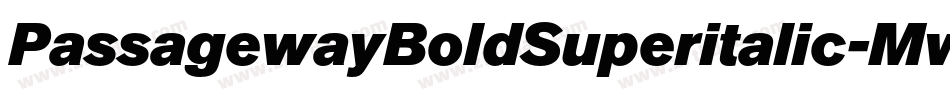 PassagewayBoldSuperitalic-Mwyr字体转换