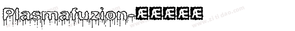 Plasmafuzion字体转换