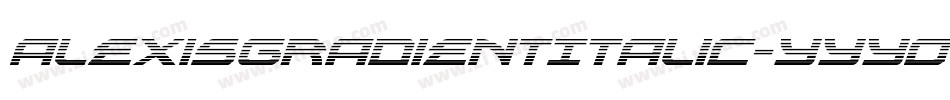 AlexisGradientItalic-YYYO字体转换