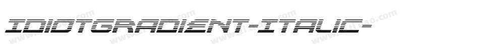 IdiotGradient-Italic字体转换