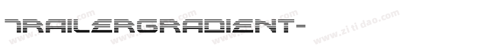 TrailerGradient字体转换
