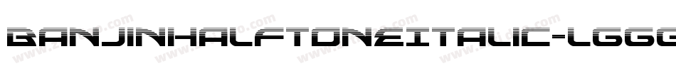 BanjinHalftoneItalic-lggG5字体转换
