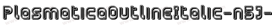 PlasmaticaOutlineItalic-n5J字体转换