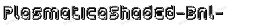 PlasmaticaShaded-Bnl字体转换