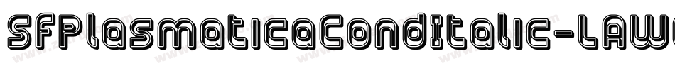 SfPlasmaticaCondItalic-LAWG字体转换 SfPlasmaticaCondItalic-LAWG字体转换