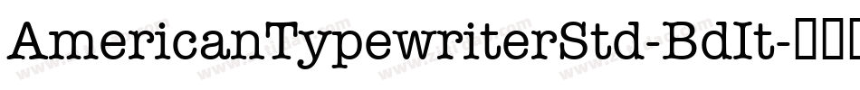 AmericanTypewriterStd-BdIt字体转换