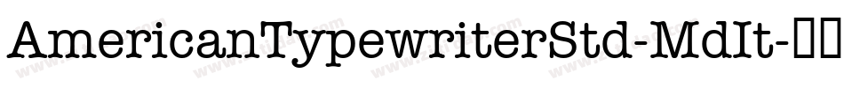 AmericanTypewriterStd-MdIt字体转换