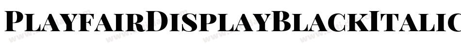 PlayfairDisplayBlackItalic-K7d4y字体转换