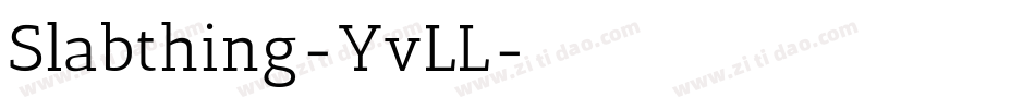 Slabthing-YvLL字体转换