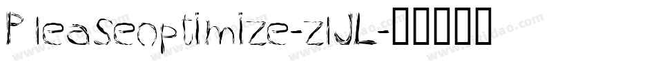 Pleaseoptimize-zlJL字体转换