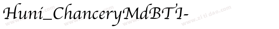 Huni_ChanceryMdBTI字体转换