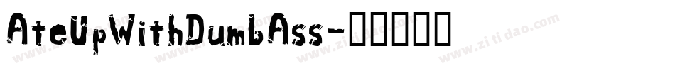 AteUpWithDumbAss字体转换