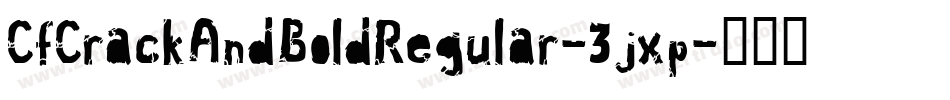 CfCrackAndBoldRegular-3jxp字体转换