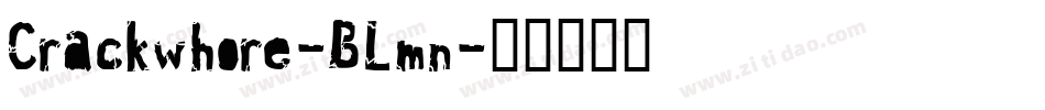 Crackwhore-BLmn字体转换