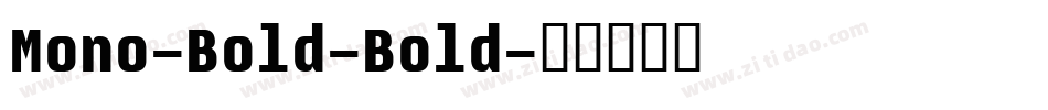 Mono-Bold-Bold字体转换