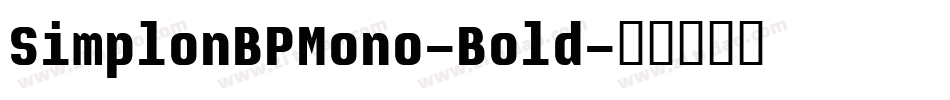 SimplonBPMono-Bold字体转换