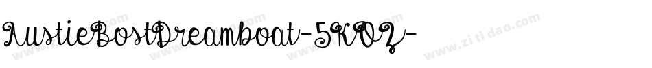 AustieBostDreamboat-5KOZ字体转换
