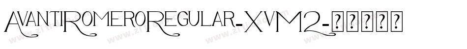 AvantiRomeroRegular-XvM2字体转换
