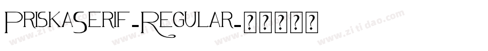 PriskaSerif-Regular字体转换