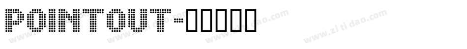 POINTOUT字体转换