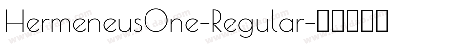 HermeneusOne-Regular字体转换