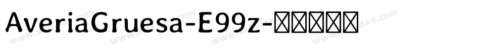 AveriaGruesa-E99z字体转换