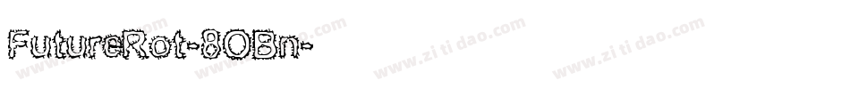 FutureRot-8OBn字体转换