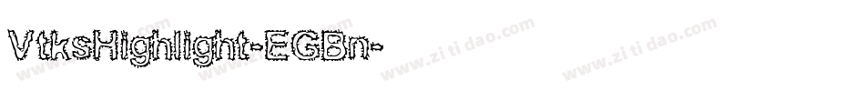 VtksHighlight-EGBn字体转换