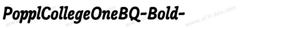 PopplCollegeOneBQ-Bold字体转换