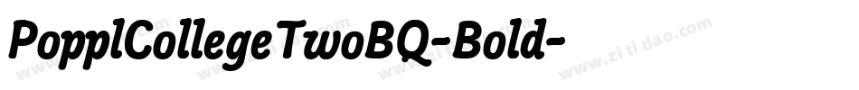 PopplCollegeTwoBQ-Bold字体转换