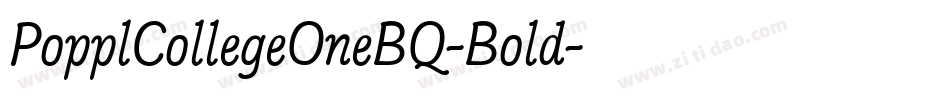 PopplCollegeOneBQ-Bold字体转换