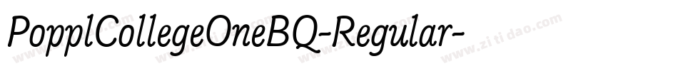 PopplCollegeOneBQ-Regular字体转换