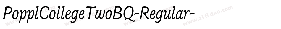 PopplCollegeTwoBQ-Regular字体转换