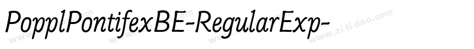 PopplPontifexBE-RegularExp字体转换