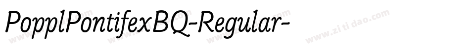 PopplPontifexBQ-Regular字体转换