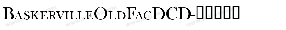 BaskervilleOldFacDCD字体转换
