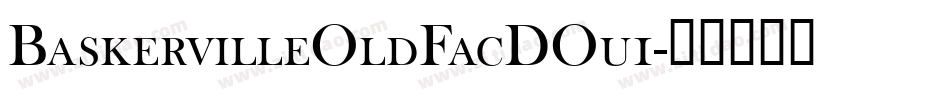 BaskervilleOldFacDOu1字体转换