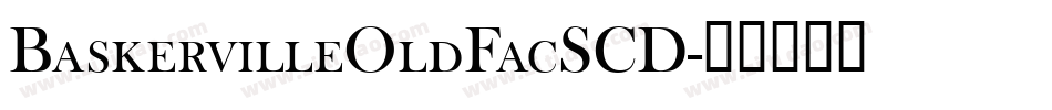 BaskervilleOldFacSCD字体转换