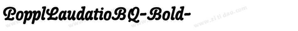 PopplLaudatioBQ-Bold字体转换