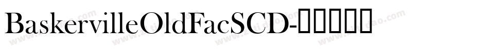 BaskervilleOldFacSCD字体转换